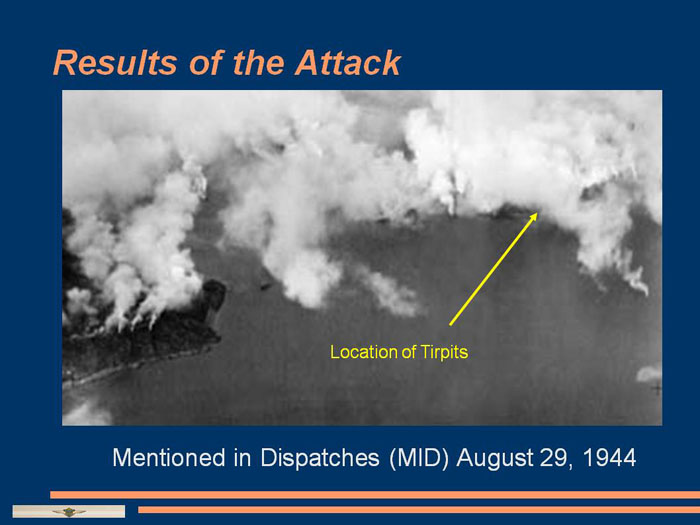 Aerial photo of the attack - Mentioned in Dispatches (MID) August 29, 1944